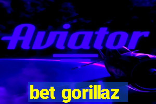 bet gorillaz